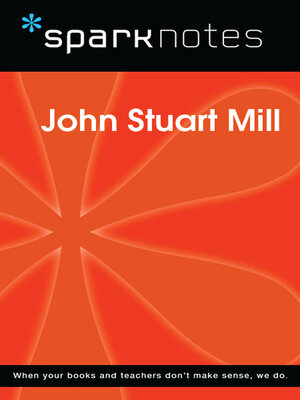 cover image of John Stuart Mill (SparkNotes Philosophy Guide)